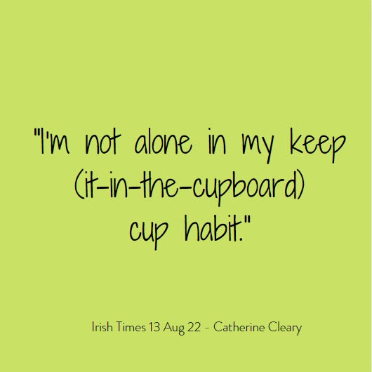 Do you have a keep "it in the cupboard" cup habit?